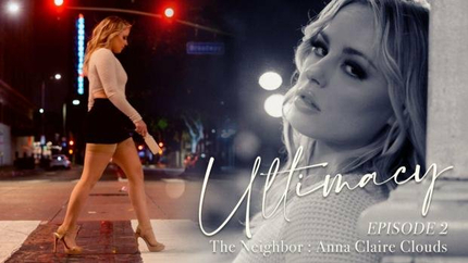 Anna Claire Clouds - Ultimacy Episode 2. The Neighbor: Anna Claire Clouds (2024 | FullHD)