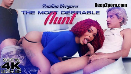 Paulina Vergara - The Most Desirable Aunt (2023 | FullHD)