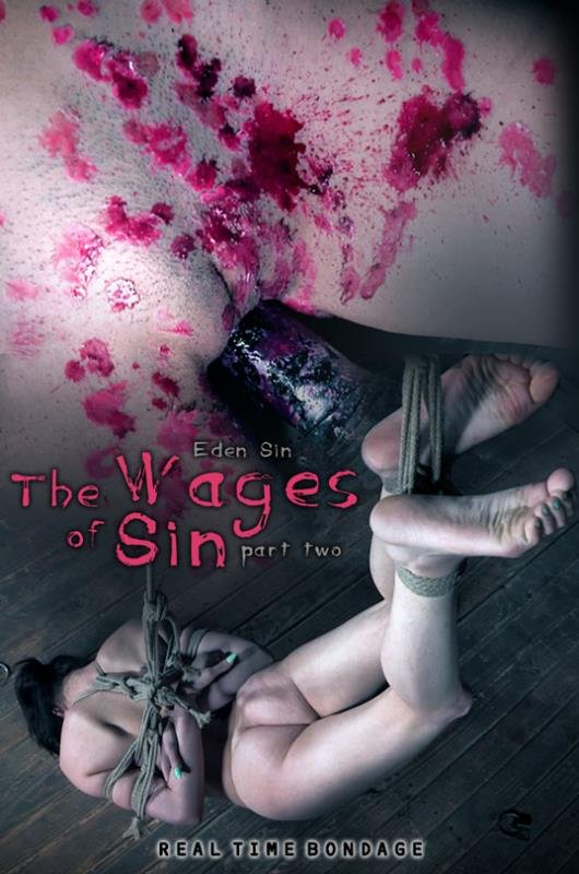 Eden Sin - The Wages of Sin: Part 2 (RealTimeBondage) (2022 | HD)