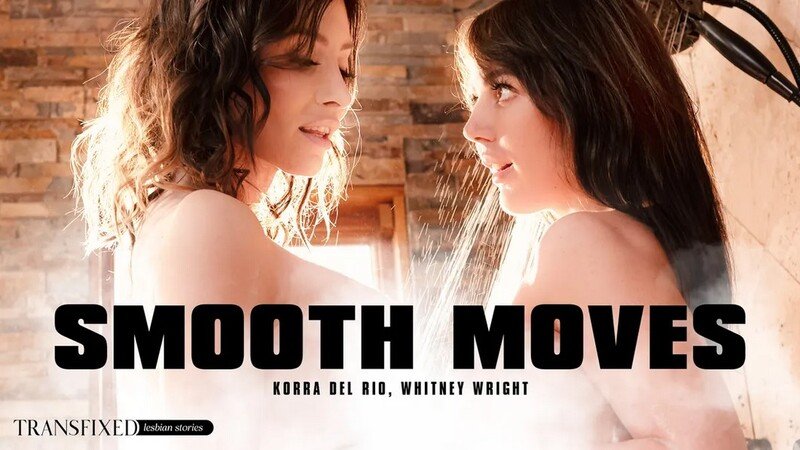 Korra Del Rio, Whitney Wright - Smooth Moves (2023 | FullHD)