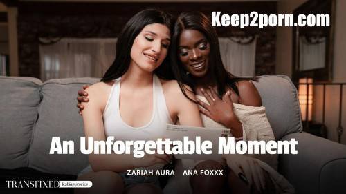 Ana Foxxx, Zariah Aura - An Unforgettable Moment (2024 | SD)