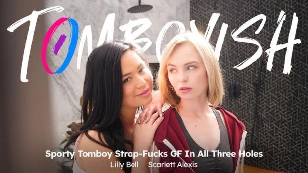 Lilly Bell, Scarlett Alexis - Tomboyish (2025 | FullHD)